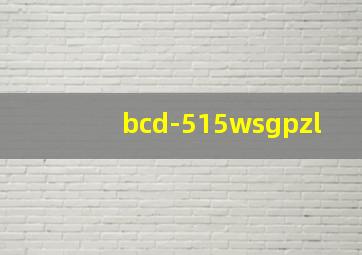 bcd-515wsgpzl