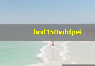 bcd150wldpei