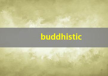 buddhistic