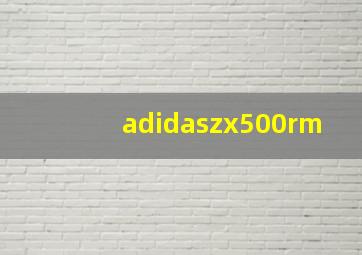 adidaszx500rm