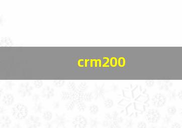 crm200