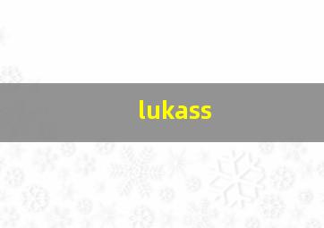 lukass